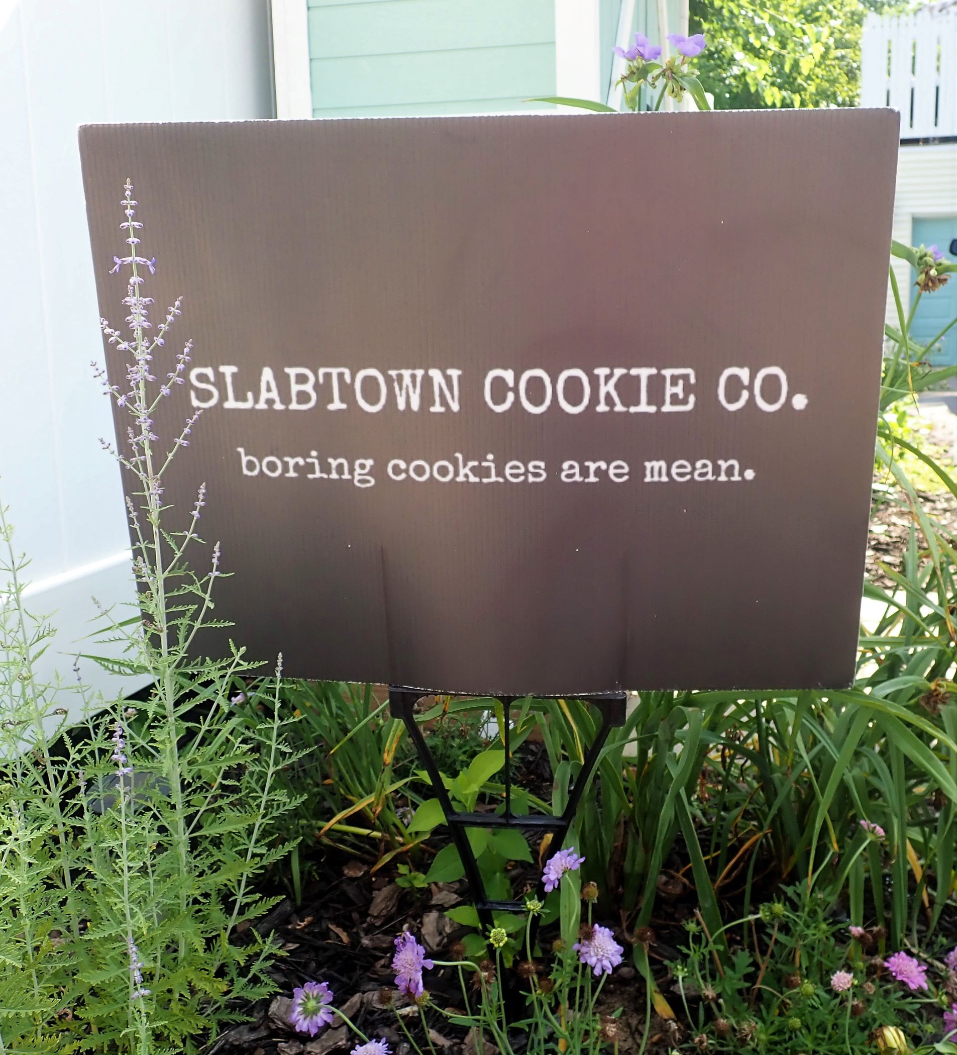 Slabtown Cookie Co. sign: "Boring cookies are mean."